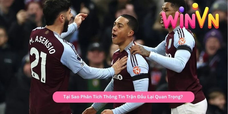 Tại Sao Phân Tích Thông Tin Trận Đấu Lại Quan Trọng